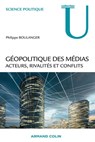 Géopolitique des médias - Philippe Boulanger - 9782200295172