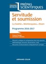 Servitude et Soumission - Prépas scientifiques 2016-2017 - France Farago ; Christine Lamotte - 9782200615314