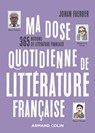 Ma dose quotidienne de littérature française - Johan Faerber - 9782200635633