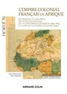 L'Empire colonial français en Afrique - Capes Histoire-Géographie - Pierre Vermeren ; Julie d' Andurain ; Benoît Beucher ; Hubert Bonin ; Jacques Cantier ; Guillaume Denglos ; Pierre-Eric Fageol ; Berny Sèbe ; Guillaume Vial - 9782200637491
