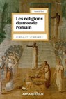 Les religions du monde romain - Yannick Clavé - 9782200637545