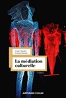 La médiation culturelle - 3e éd. - Serge Chaumier ; François Mairesse - 9782200637835