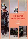50 dates historiques du Japon - Robert Calvet - 9782200641672