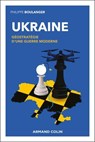 Ukraine - Géostratégie d'une guerre moderne - Philippe Boulanger - 9782200642556