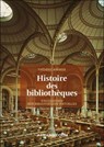 Histoire des bibliothèques - 2e éd. - Frédéric Barbier - 9782200644819