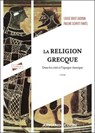 La religion grecque - 5e éd. - Louise Bruit Zaidman ; Pauline Schmitt Pantel - 9782200644949