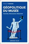 Géopolitique du musée - François Mairesse - 9782200645113