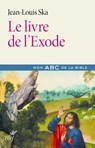 Le livre de l'Exode - Jean-Louis Ska - 9782204142946