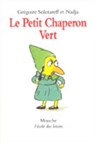 Petit Chaperon Vert - SOLOTAREFF,  Gregoire - 9782211209472