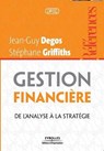 Gestion financiere - Jean-Guy Degos ; Stephane Griffiths - 9782212549959