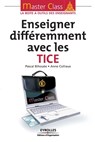 Enseigner differemment avec les TICE - Pascal Bihouee ; Anne Colliaux - 9782212551716