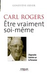 Carl Rogers, etre vraiment soi-meme - Genevieve Odier - 9782212552911