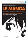 Le Manga - Chrysoline Canivet-Fovez - 9782212558241