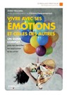 Vivre avec ses émotions et celles des autres: Un guide complet pour les identifier, les apprivoiser et les aimer. - Didier Hauvette - 9782212558265