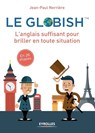Le globish: L'anglais suffisant pour briller en toutes situation - Jean-Paul Nerrire - 9782212567090