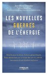 Les nouvelles guerres de l'energie - Jean-Marie Chevalier ; Patrice Geoffron - 9782212567618