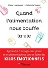 Quand l'alimentation nous bouffe la vie: Apprendre à manger avec plaisir et en pleine conscience pour se libérer des kilos émotionnels - Gabriella Tamas - 9782212571417