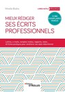Mieux rédiger ses écrits professionnels: Lettres, e-mails, comptes rendus, rapports, notes... 42 fiches pratiques pour améliroer son style rédactionne - Mireille Brahic - 9782212571424