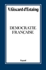 Démocratie française - Giscard d'Estaing-V - 9782213003955