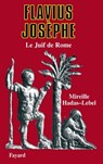 Flavius Josèphe: Le Juif de Rome - Mireille Hadas-Lebel - 9782213023076