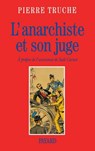L'Anarchiste et son juge - Truche-P - 9782213592787
