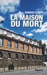 La Maison du mort - Lecomte-D - 9782213609324