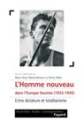 L'Homme nouveau dans l'Europe fasciste (1922-1945) - Matard-Bonucci-Ma - 9782213622767
