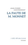 La Faute de M. Monnet - Chevenement-J P. - 9782213630830