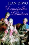 Demoiselles des Lumières - Jean Diwo - 9782213639635