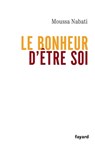 Le bonheur d'être soi - Moussa Nabati - 9782213640389