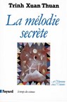 La Mélodie secrète - Xuan Thuan Trinh - 9782213640778