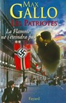 Les Patriotes - Tome 2 : La Flamme ne s'éteindra pas - Max Gallo - 9782213641997