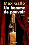 Un homme de pouvoir - Max Gallo - 9782213642208