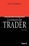 Les aventures d'un trader - Henri de Grandmaison - 9782213645698