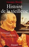 Histoire de la vieillesse en Occident - Georges Minois - 9782213648446