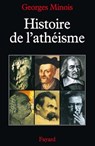 Histoire de l'athéisme - Georges Minois - 9782213648453