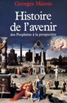 Histoire de l'avenir - Georges Minois - 9782213648569