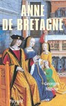 Anne de Bretagne - Georges Minois - 9782213648583