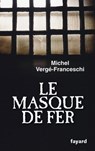 Le Masque de Fer - Michel Vergé-Franceschi - 9782213649535