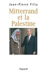 Mitterrand et la Palestine - Jean-Pierre Filiu - 9782213652191
