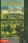 Du côté des vivants - Serge Moati - 9782213652993