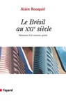 Le Brésil au XXIe siècle - Alain Rouquié - 9782213654140