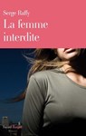 La femme interdite - Serge Raffy - 9782213656281