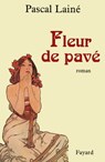 Fleur de pavé - Pascal Lainé - 9782213657516