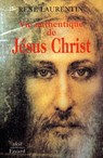 Vie authentique de Jésus Christ - Abbé René Laurentin - 9782213658322