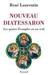 Nouveau Diatessaron - Abbé René Laurentin - 9782213658391
