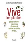 Vive les plantes - Laurent Chevallier - 9782213658520
