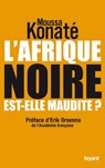 L'Afrique noire est-elle maudite ? - Moussa Konaté - 9782213659268