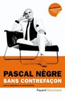 Sans contrefaçon - Pascal Nègre - 9782213663678