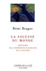 La sagesse du monde - Rémi Brague - 9782213664989